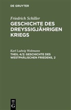 Friedrich Schiller, Karl Ludwig Woltmann - Friedrich Schiller: Geschichte des dreyßigjährigen Kriegs - Theil 4/2: Geschichte des Westphälischen Friedens, 2