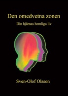 Sven-Olof Olsson - Den omedvetna zonen