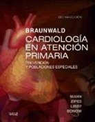 Braunwald. Cardiología en atención primaria : Prevención y poblaciones especiales