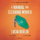 Lucia Berlin, Dawn Harvey, Thom Rivera, Stephen Emerson - A Manual for Cleaning Women (Hörbuch)