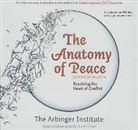 Arbinger Institute, The Arbinger Institute, Oliver Wyman - The Anatomy of Peace, Expanded Second Edition: Resolving the Heart of Conflict (Audio book)