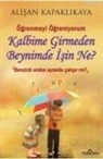 Alisan Kapaklikaya - Kalbime Girmeden Beynimde Isin Ne?