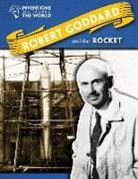 Louise Spilsbury, Louise A. Spilsbury - Robert Goddard and the Rocket
