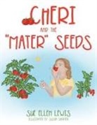 Sue Ellen Lewis - Cheri and the "Mater" Seeds