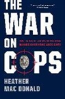 Heather Mac Donald - The War on Cops