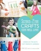 The Craft Box Girls Team, Lynn Lilly, Lynn Craft Box Girls Team Lilly, Lilly Lynn - Screen-Free Crafts Kids Will Love