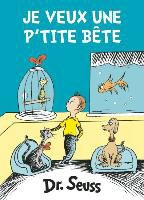 Seuss, Dr Seuss, Dr Seuss - Choisir Une P'Tite Bate, Quel Casse-Tate!: The French Edition of What Pet Should I Get?