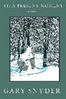Gary Snyder - This Present Moment