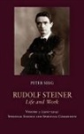 Peter Seig, Peter Selg, Selg Peter - Rudolf Steiner, Life and Work: Volume 3
