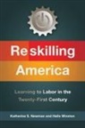 Katherine Newman, Katherine S. Newman, Katherine S./ Winston Newman, Hella Winston - Reskilling America