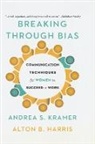 Alton Harris, Alton B. Harris, Andrea Kramer, Andrea S. Kramer, Andrea S. Harris Kramer - Breaking Through Bias