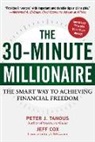 Jeff Cox, Peter Tanous, Peter J. Tanous - The 30-Minute Millionaire