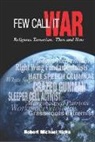 Robert Michael Hicks - Few Call it War