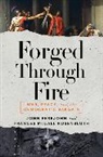 John Ferejohn, Ferejohn John, Frances McCall Rosenbluth, Rosenbluth Frances McCall - Forged Through Fire: War, Peace, and the Democratic Bargain