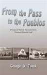 George D. Torok - From the Pass to the Pueblos (Hardcover)