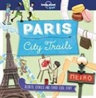 Lonely Planet Greathead Kids, Lonely Planet, Lonely Planet Kids (COR) - City Trails - Paris