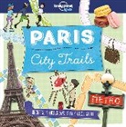 Helen Greathead, Lonely Planet Greathead Kids, Lonely Planet, Lonely Planet Kids (COR), Dynamo Ltd - City Trails - Paris