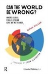 John Elkington, Doug Miller, Doug/ Elkington Miller, Miller Doug - Can the World Be Wrong?