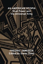 Fredric Jameson, Fredric/ Zizek Jameson, Jameson Fredric, Slavoj Zizek - An American Utopia