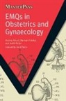 Andrea Akkad, Andrea Habiba Akkad, Marwan Habiba, Justin Konge, Justin Konje, David Taylor - Emqs in Obstetrics and Gynaecology