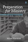 Allan M. Harman - Preparation for Ministry