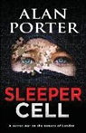 Alan Porter - Sleeper Cell: A Secret War on the Streets of London
