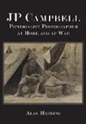 Alan Harding - Jp Campbell: Pictorialist Photographer, at Home and at War