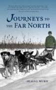 Olaus J. Murie - Journeys to the Far North