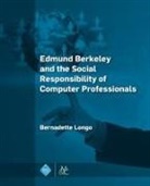 Bernadette Longo - Edmund Berkeley and the Social Responsibility of Computer Professionals