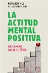 Napoleon Hill - La actitud mental positiva; Success Through A Positive Mental Attitud