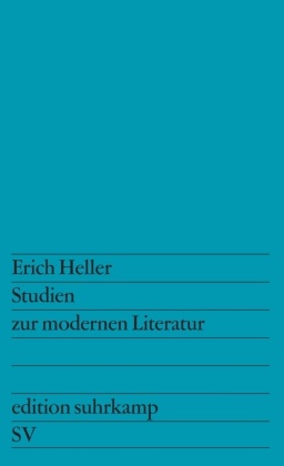 Erich Heller - Studien zur modernen Literatur