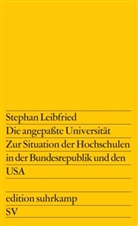 Stephan Leibfried - Die angepaßte Universität