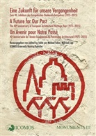 Dr. Michael Falser, Michael Falser, Michael S. Falser, ICOMOS_Österreich/Austria/Autriche, Prof. Dr. Wilfried Lipp, Wilfried Lipp - Eine Zukunft für unsere Vergangenheit/A Future for Our Past/Un Avenir pour Notre Passé