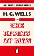 Ali Smith, Ali (Introduction) Smith, H G Wells, H. G. Wells, H.G. Wells, Herbert G Wells - The Rights of Man