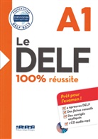 Guillaume Apollinaire, Martin Boyer-Dalat, Martine Boyer-Dalat, Romai Chrétien, Romain Chrétien, Didier... - Le DELF A1 : 100 % réussite