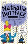 Nigel Smith - Nathalia Buttface and the Embarrassing Camp Catastrophe