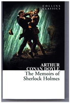 Arthur Conan Doyle, Sir Arthur Conan Doyle, Arthur Conan Doyle, Arthur Conan (Sir) Doyle - The Memoirs of Sherlock Holmes