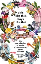 Victoria Cann, Victoria (University of East Anglia Cann, Brian Brock, Susan F. Parsons - Girls Like This, Boys Like That