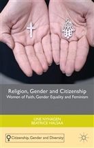 B Halsaa, B. Halsaa, Beatrice Halsaa, Lin Nyhagen, Line Nyhagen, Line Halsaa Nyhagen - Religion, Gender and Citizenship