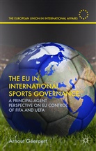 A Geeraert, A. Geeraert, Arnout Geeraert, George Steiner - The Eu in International Sports Governance