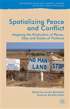 Annika Buckley-Zistel Bjorkdahl, Annik Bjorkdahl, Annika Bjorkdahl, Annika Björkdahl, Buckley-Zistel, Buckley-Zistel... - Spatialising Peace and Conflict