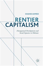 S Ahmed, S. Ahmed, Shahid Ahmed, Shahid Giurgola Ahmed, Romaldo Giurgola - Rentier Capitalism