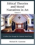 Richard H Guerrette, Richard H. Guerrette, Guerrette Richard H. - Ethical Theories Amp Moral Narrapb