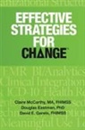 Doug Eastman, Douglas Eastman, Eastman Doug, Dave Garets, David E. Garets, Garets Dave... - Effective Strategies for Change