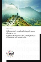 Ashot Ariyan, Ariyan-a - Bilgamesh, un ballet opera en