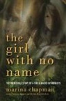 Lynne Barrett-Lee, Marina Chapman, Vanessa James - The Girl With No Name - The Incredible Story of a Child Raised by Monkeys