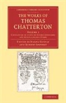 Thomas Chatterton, Joseph Cottle, Cottle Joseph, Gregory George, Robert Southey, Southey Robert - Works of Thomas Chatterton