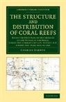 Charles Darwin - Structure and Distribution of Coral Reefs