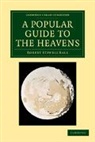 Robert Stawell Ball, Sir Robert Stawell Ball - Popular Guide to the Heavens