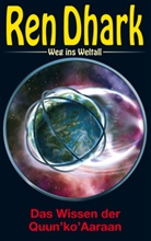 Ben B. Black - Ren Dhark - Weg ins Weltall 60: Das Wissen der Quun'ko'Aaraan